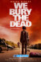 We.Bury.the.Dead.1XBET